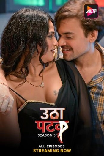 Utha Patak (2024) UNRATED Hindi S03 Complete Series HDRip | 1080p | 720p | 480p | Moviesflix