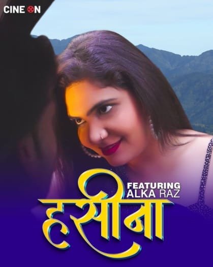 Haseena (2024) CineOn Originals Hindi Hot Short Film HDRip | 1080p | 720p | 480p | Moviesflix