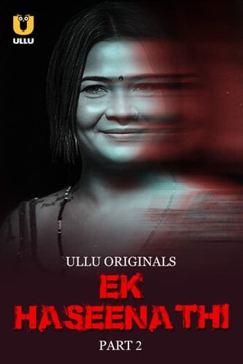 Ek Haseena Thi (2024) Originals Hindi S01 Part 2 Hot Series HDRip | 1080p | 720p | 480p | Moviesflix